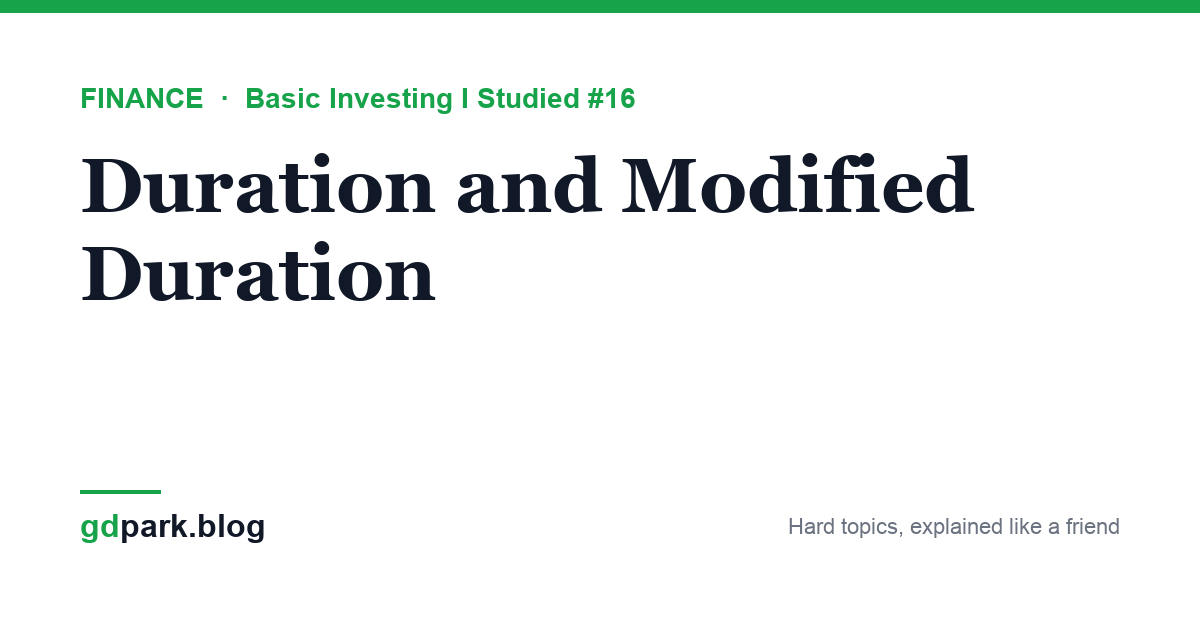 Duration and Modified Duration [Basic Investing I Studied #16] — gdpark ...