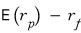 E(r_p) - r_f