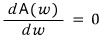 Stationary-amplitude condition, derivative of A with respect to w equals zero