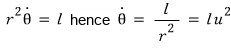 The relation r squared theta-dot = l gives theta-dot = l / r squared = l u squared