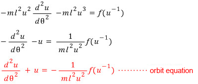 Simplifying step by step to d squared u / d theta squared + u = -f(1/u) / (m l squared u squared), the orbit equation