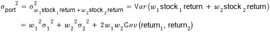 The portfolio variance as the variance of the weighted stock returns, expanded to w_1² σ_1² + w_2² σ_2² + 2 w_1 w_2 Cov(return_1, return_2)