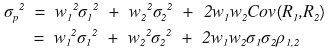 The two-stock portfolio variance: σ_p² = w_1² σ_1² + w_2² σ_2² + 2 w_1 w_2 Cov(R_1, R_2) = w_1² σ_1² + w_2² σ_2² + 2 w_1 w_2 σ_1 σ_2 ρ_1,2