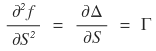 The second derivative ∂²f/∂S² = ∂Δ/∂S = Γ