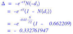 Delta of the index put: Δ = −e^(−rT)N(−d1) = −e^(−0.03·6/12)(1 − 0.662209) = −0.332761947