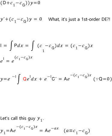 The first factor is just a first-order DE, y′ + (c₁ − c_G)y = 0, so y₁ = A e^(−(c₁ − c_G)x) = A e^(−ax) with a ≡ c₁ − c_G