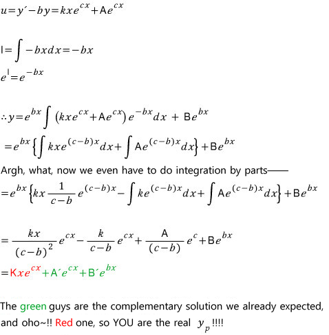 Second pass with integration by parts: y = Kx e^(cx) + A′e^(cx) + B′e^(bx); the green terms are the complementary solution, the red one is y_p
