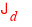 J_d