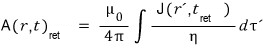 The retarded vector potential: A_ret(r,t) is mu0 over 4 pi times the integral of J(r′, t_ret) over eta