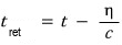 The retarded time: t_ret = t − eta/c