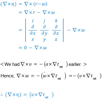 Curl eta = curl(r − w) = −curl w = v × grad t_ret