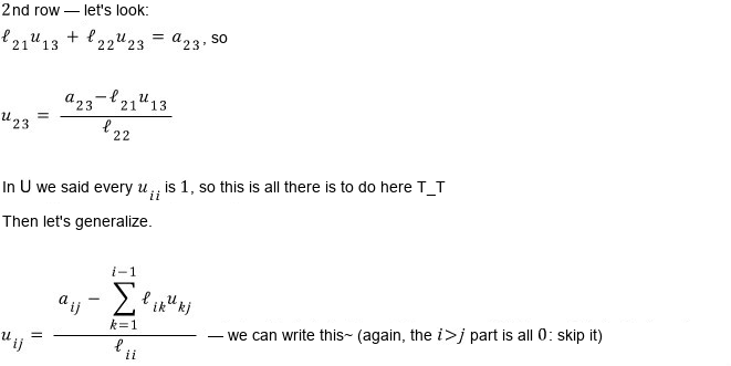 Row 2 of U: u23 = (a23 − l21 u13)/l22, and in general u_ij = (a_ij − Σ l_ik u_kj)/l_ii