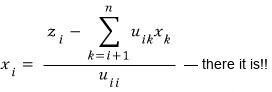 In general: x_i = (z_i − Σ u_ik x_k)/u_ii, k from i+1 to n