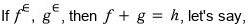 Two functions f and g are taken and their sum is named f + g = h