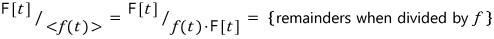Polynomials over F mod ⟨f(t)⟩ = {remainders when divided by f}
