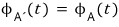 φ_A′(t) = φ_A(t)