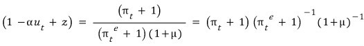 (1 − αu_t + z) = (π_t + 1)/((π^e_t + 1)(1+μ)) = (π_t + 1)(π^e_t + 1)^{−1}(1+μ)^{−1}