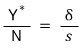 \frac{Y^{*}}{N} = \frac{s}{\delta}
