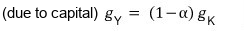 Output growth due to capital equals 1 minus alpha times g sub K