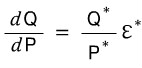 \frac{dQ}{dP} \quad = \quad \frac{Q^{}}{P^{}}E^{*}