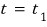 t = t_1
