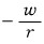 minus w over r