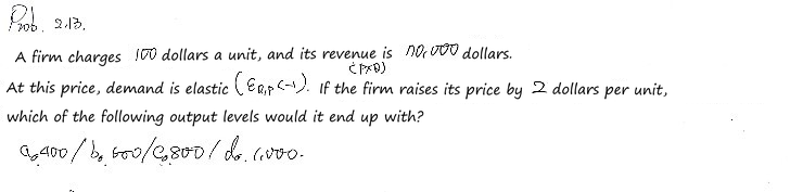 Handwritten problem 2.13: a firm charging 100 dollars a unit with 70,000 dollars of revenue faces elastic demand and raises its price by 2 dollars