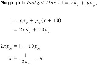 Plugging into I = xp_x + yp_y: I = xp_x + p_x(x + 10) = 2xp_x + 10p_x, so x = I/(2p_x) − 5