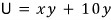 U = xy + 10y