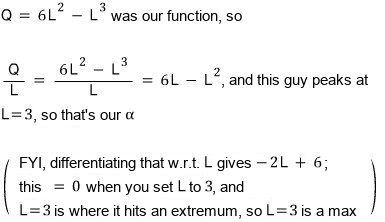 Q/L = (6L² − L³)/L = 6L − L² peaks at L = 3, so that is α; its derivative −2L + 6 is 0 at L = 3, a maximum