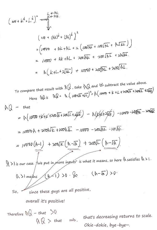 Handwritten sheet: (100 + (λK)^½ + (λL)^½)² = 10000 + λK + λL + 200√(λK) + 200√(λL) + 2λ√(KL); λQ minus that is 10000(λ − 1) + 200√K(λ − √λ) + 200√L(λ − √λ), positive for λ above 1, so λQ is bigger: decreasing returns to scale