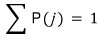 The sum of P(j) over all ages is one.