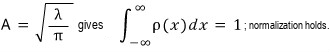With A equal to the square root of lambda divided by pi, the Gaussian density integrates to one.