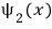 \psi_2(x)