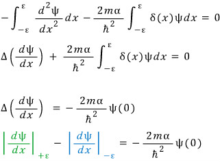 -\int _{-\epsilon}^{\epsilon}{\quad}\frac {d^{2}\psi}{dx^{2}}dx\quad -\frac {2m\alpha}{\hbar^{2}}\int _{-\epsilon}^{\eps