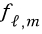Simultaneous angular-momentum eigenfunction labeled by l and m