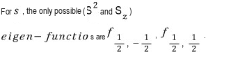 The two spin-one-half basis eigenstates labeled by s and m sub s