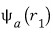 One-particle state psi sub a of r sub 1