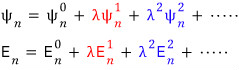 Series expansions of psi n and E n through first and second order in lambda