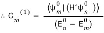 Coefficient C m superscript 1 as the matrix element of H prime divided by E n 0 minus E m 0