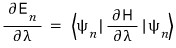 Feynman-Hellmann theorem: partial E n by partial lambda equals the expectation of partial H by partial lambda