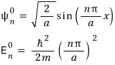 The normalized infinite-well eigenfunction and unperturbed energy E n zero