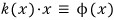 Historical definition phi of x equals k of x times x; native prose instead treats phi as an independent phase