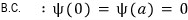 Dirichlet boundary conditions at both walls of the infinite well