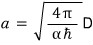 Historical coefficient relation a equals the square root of four pi over alpha hbar times D