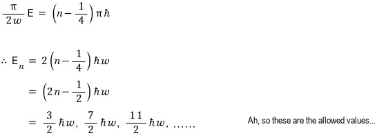 Half-oscillator energies three-halves, seven-halves, eleven-halves, and higher multiples of hbar omega