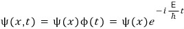 Stationary energy eigenstate with the phase exp(-iEt/hbar).