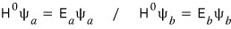 Unperturbed Hamiltonian acting on each basis state gives its energy times that state.