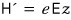 Electron dipole interaction energy H prime equals positive e times E times z.