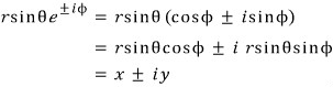 Derivation of r sin(theta) exp(plus or minus i phi) equal to x plus or minus i y.